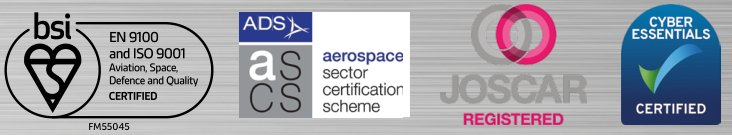 BSI EN 9100 and ISO 9001 certified, ADS aerospace sector certification scheme, JOSCAR registered and Cyber Essentials certified