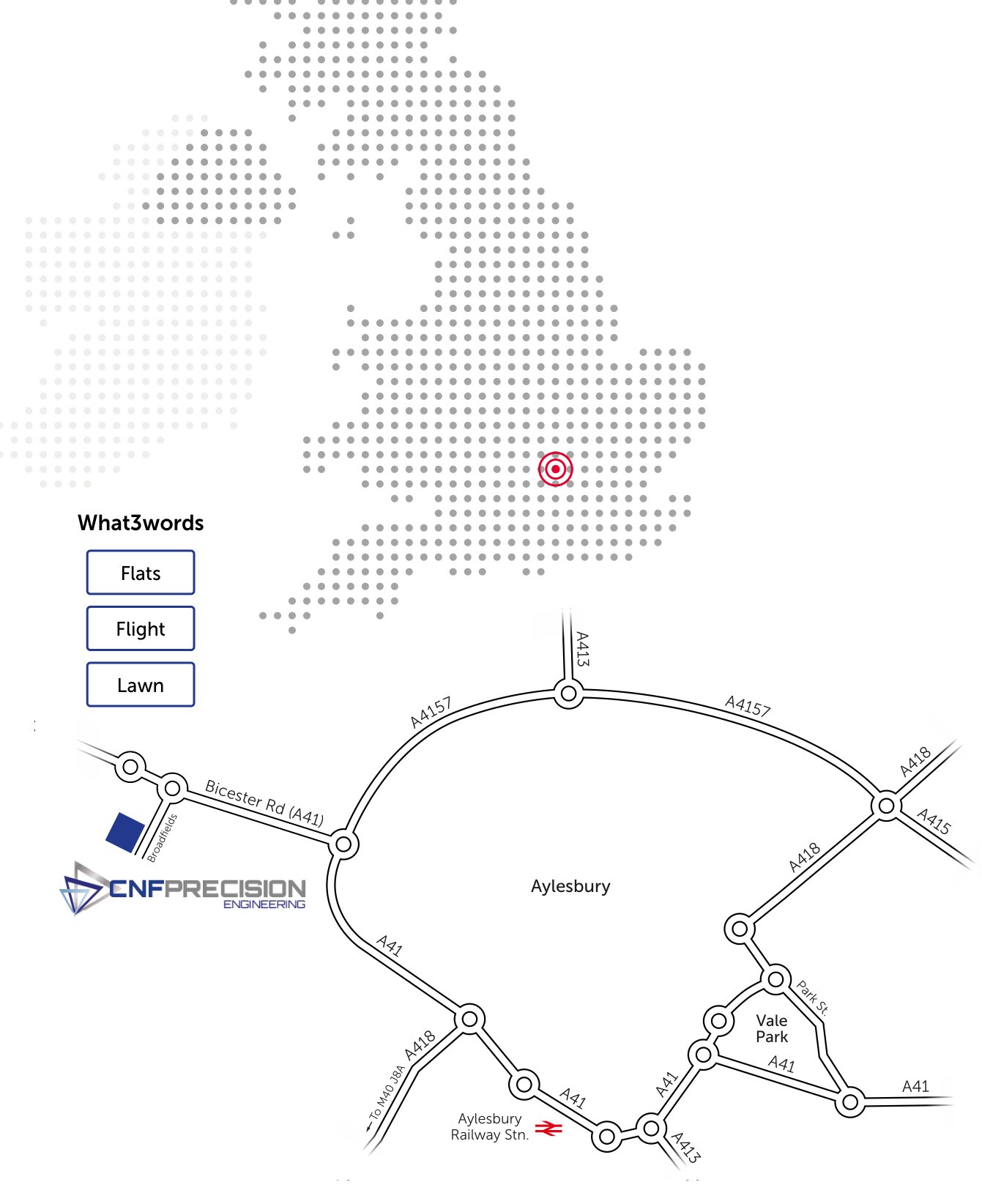 Map of the UK made of dots with Aylesbury marked, above a road map of Aylesbury showing CNF on the A41 Bicester Road at Broadfields, the ring road and both railway stations. What3words: Flats, Flight, Lawn.